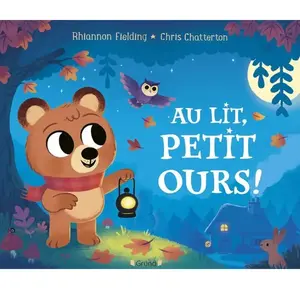 Au lit, petit ours ! - Rhiannon Fielding - Grund - cartonné - Album jeunesse cartonné pas cher