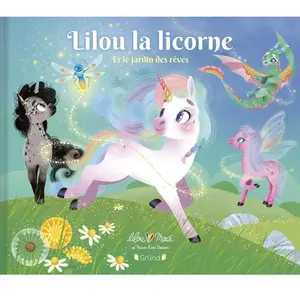 Grund Lilou la licorne et le jardin des rêves pas cher