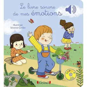Gründ Le livre sonore de mes émotions - Livre sonore avec 6 puces - Dès 1 an