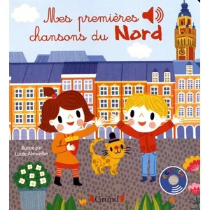ISBN Grund Mes premières chansons du Nord - Livre sonore avec 6 puces - Dès 1 an pas cher