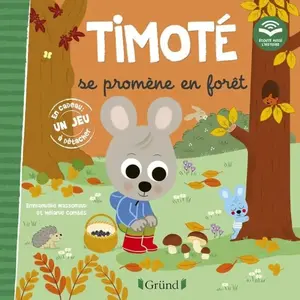 ISBN GRUND JEUNESSE Timoté se promène en forêt : écoute aussi l'histoire pas cher