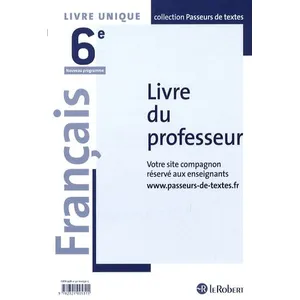 Comparateur de prix : Le Robert Français 6ème Professeur - Passeurs de textes (Cycle 3) -2016