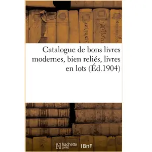 Catalogue de bons livres modernes, bien reliés, livres en lots pas cher