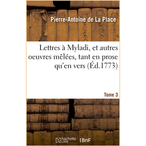 Lettres à Myladi, et autres oeuvres mêlées, tant en prose qu'en vers. ... pas cher