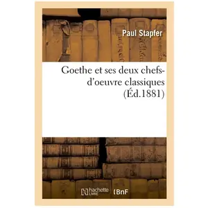 Comparateur de prix : Goethe et ses deux chefs-d'oeuvre classiques