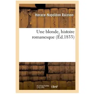 Une blonde, histoire romanesque pas cher