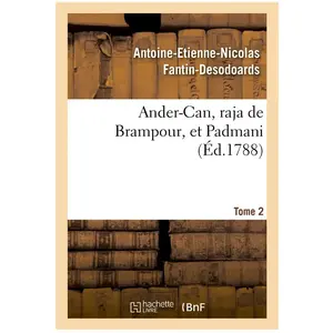 Ander-Can, raja de Brampour, et Padmani. Tome 2 pas cher