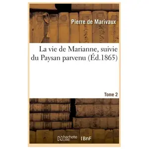 La vie de Marianne, suivie du Paysan parvenu. Tome 2 pas cher