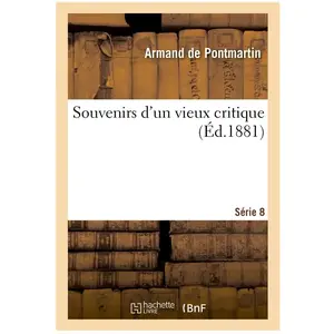 Souvenirs d'un vieux critique. Série 8 pas cher