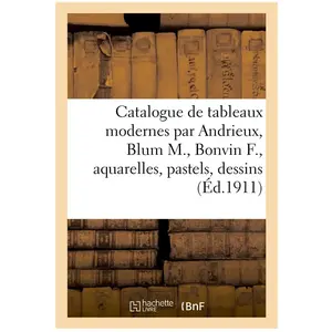 Catalogue de tableaux modernes par Andrieux, Blum M., Bonvin F., aquar... pas cher