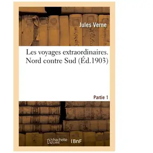 Les voyages extraordinaires. Nord contre Sud. Partie 1 pas cher