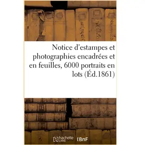 Notice d'estampes et photographies encadrées et en feuilles, 6000 port... pas cher