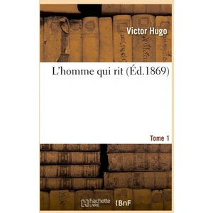 Hachette Bnf L'homme qui rit. Tome 1 pas cher