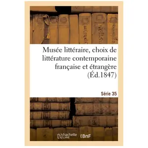 Musée littéraire, choix de littérature contemporaine française et étra... pas cher