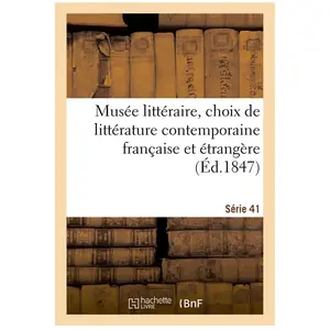 Musée littéraire, choix de littérature contemporaine française et étra... pas cher