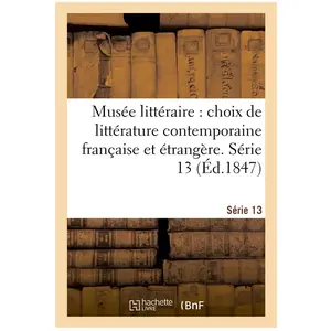 Musée littéraire, choix de littérature contemporaine française et étra... pas cher