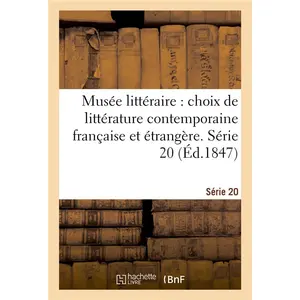 Musée littéraire, choix de littérature contemporaine française et étra... pas cher
