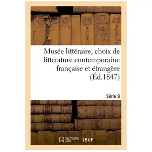 Musée littéraire, choix de littérature contemporaine française et étra... pas cher