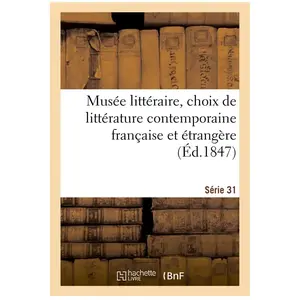 Musée littéraire, choix de littérature contemporaine française et étra... pas cher