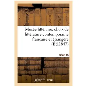 Musée littéraire, choix de littérature contemporaine française et étra... pas cher