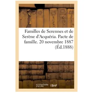 Familles de Serennes et de Serène d'Acquéria. Pacte de famille. 20 nov... pas cher