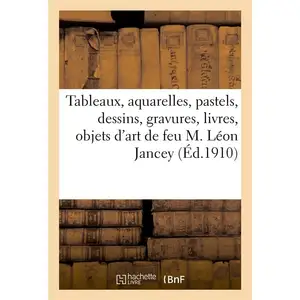 Hachette Bnf Tableaux, aquarelles, pastels, dessins, gravures, livres, meubles, objets d'art, deux pianos droits pas cher