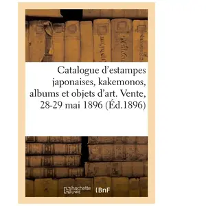 Comparateur de prix : Catalogue d'estampes japonaises, kakemonos, albums, pièces détachées e...