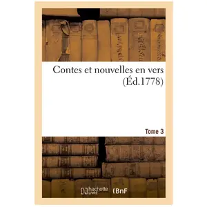 Contes et nouvelles en vers. Tome 3