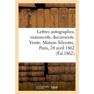 Hachette Bnf Lettres autographes, manuscrits, documents historiques sur la Révolution, les guerres de la Vendée pas cher