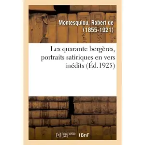 Hachette Bnf Les quarante bergères, portraits satiriques en vers inédits