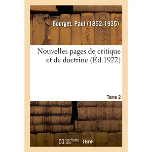 Comparateur de prix : Hachette Bnf Nouvelles pages de critique et de doctrine. Tome 2