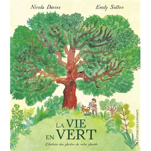 La Vie en Vert - L'histoire des plantes de notre planète pas cher