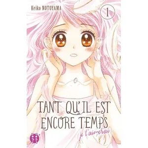 Nobi Nobi Tant qu'il est encore temps (je t'aimerai) T01