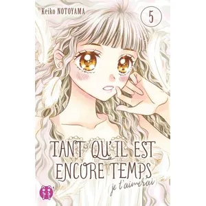 Nobi Nobi Tant qu'il est encore temps (je t'aimerai) T05