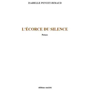 Unicite L’écorce du silence pas cher