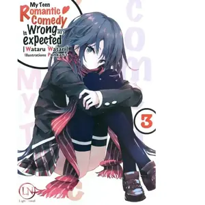 Ofelbe My Teen Romantic Comedy is Wrong as I expected - tome 3 pas cher