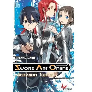 Ofelbe Sword Art Online - Light Novel - Tome 6 : Alicization Turning