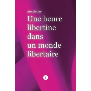 Du Murmure Une heure libertine dans un monde libertaire