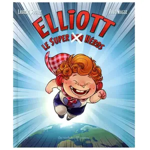 Des Ronds Dans L'o Elliott le super non héros pas cher