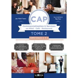 Comparateur de prix : Le Genie Editeur CAP Commercialisation et Services en HCR - Tome 2 - Compétences 2,4,6