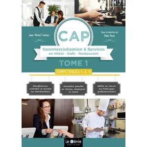 Comparateur de prix : Le Genie Editeur CAP Commercialisation et Services en HCR - Tome 1 - Compétences 1,3,5