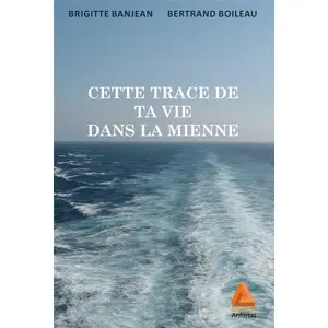 Anfortas Eds Cette trace de ta vie dans la mienne pas cher