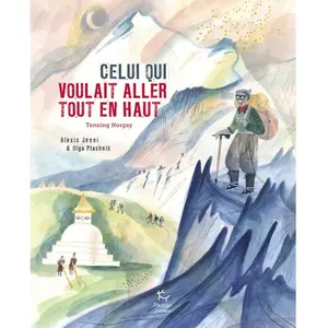 Celui qui voulait aller tout en haut : Tenzing Norgay pas cher