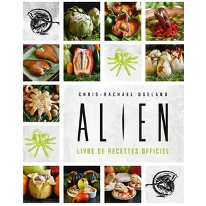 Ynnis Editions Alien, le livre de recettes officiel pas cher
