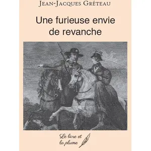 Le Livre Et La Plume Une furieuse envie de revanche