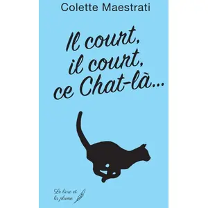 Le Livre Et La Plume Il court, il court, ce chat là... pas cher