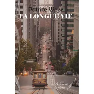 Le Livre Et La Plume La longue vie pas cher