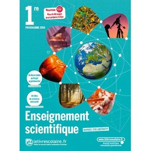 Comparateur de prix : Lelivrescolaire.fr ENSEIGNEMENT SCIENTIFIQUE 1RE. MANUEL DE L'ELEVE, EDITION 2019, Douthe Lionel