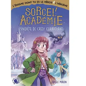 ISBN Poulpe Fictions Sorcel'académie - L'Enquête de Cassy Clairvoyant - L'Enigme dont tu es le héros/l'héroïne broché pas cher