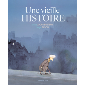 Sarbacane Editions Une vieille histoire pas cher